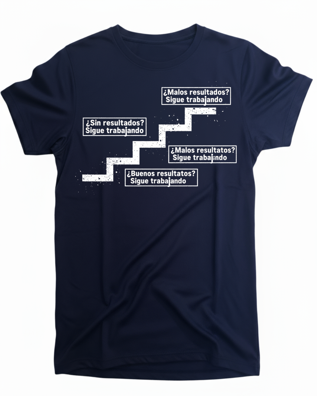 Playera Sigue Trabajando