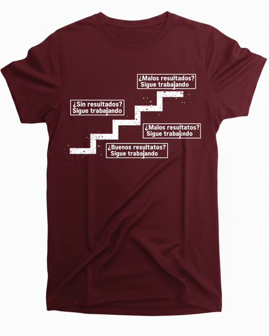 Playera Sigue Trabajando